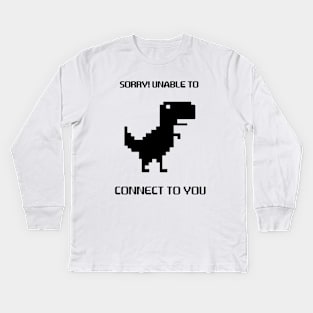 Chrome Dinosaur – Can’t Connect To You Introvert Kids Long Sleeve T-Shirt